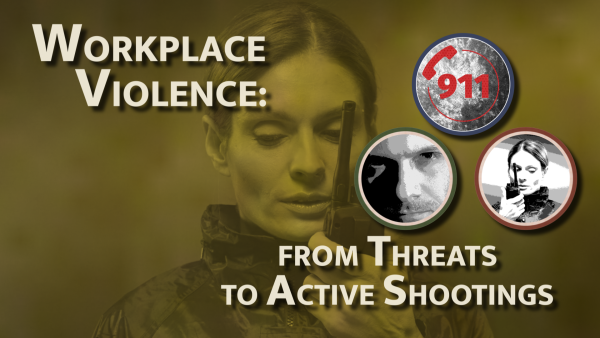Workplace Violence: From Threats to Active Shootings