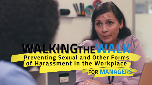 Walking the Walk: Preventing Sexual and Other Forms of Harassment in the Workplace for Managers—for Healthcare