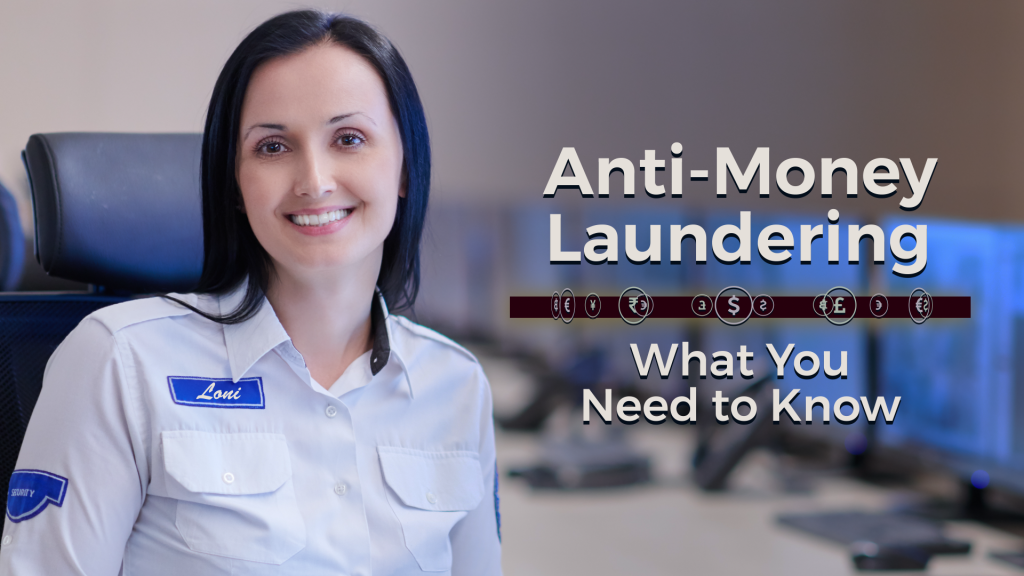 Anti–Money Laundering: What You Need to Know