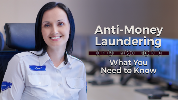 Anti–Money Laundering: What You Need to Know