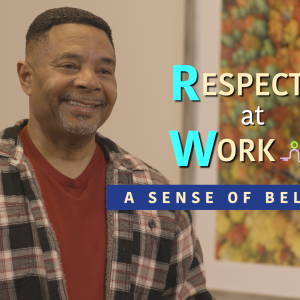 Respect at Work: A Sense of Belonging